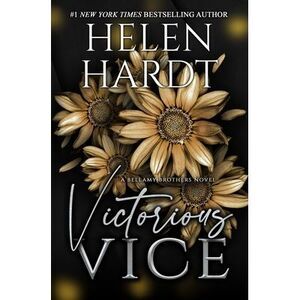 Victorious Vice: Bellamy Brothers Six -- Helen Hardt